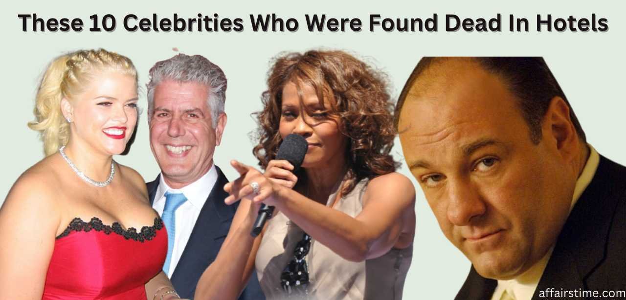 These 10 Celebrities Who Were Found Dead In Hotels. 